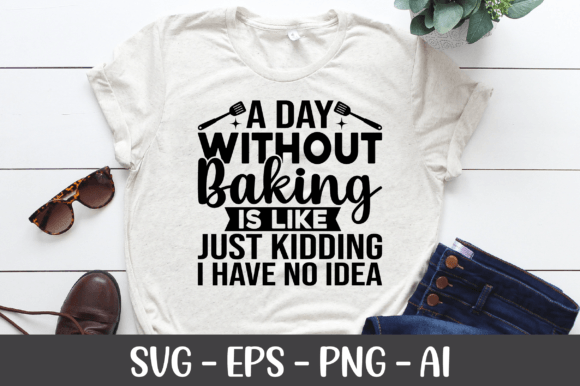 A Day Without Baking SVG