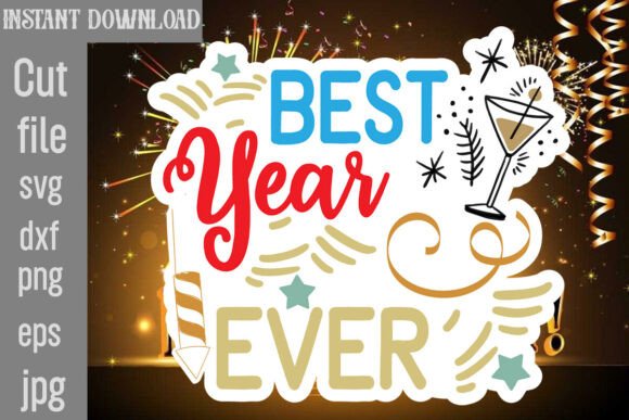 Best Year Ever SVG Cut File