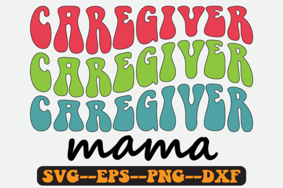 Caregiver Mama Quote Retro Svg Design