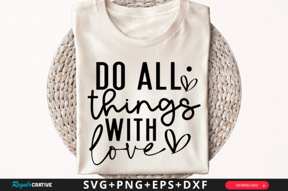 Do All Things with Love SVG Design