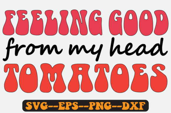 Feeling Good Quote Retro Svg Design