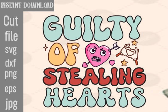 Guilty of Stealing Hearts Retro PNG Sublimation