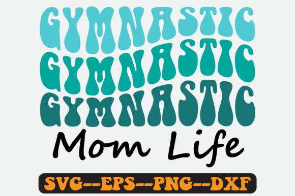 Gymnastic Mom Life Quote Retro Svg