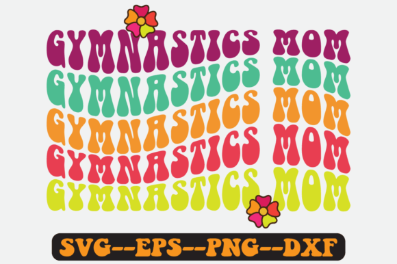 Gymnastics Mom Quote Retro Svg Design