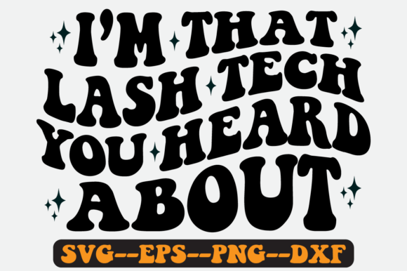 I m That Lash Tech Quote Retro Svg