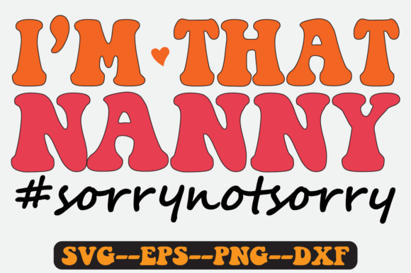 I m That Nanny Quotes Groovy Retro SVG