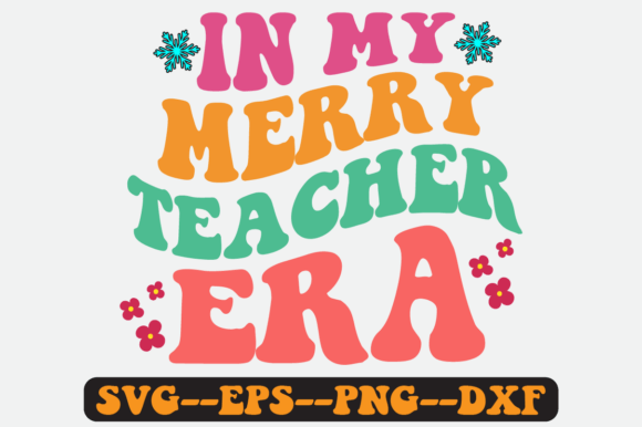 In My Merry Teacher Era Quote Retro Svg