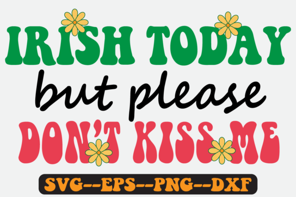 Irish Today but Please Quote Retro Svg