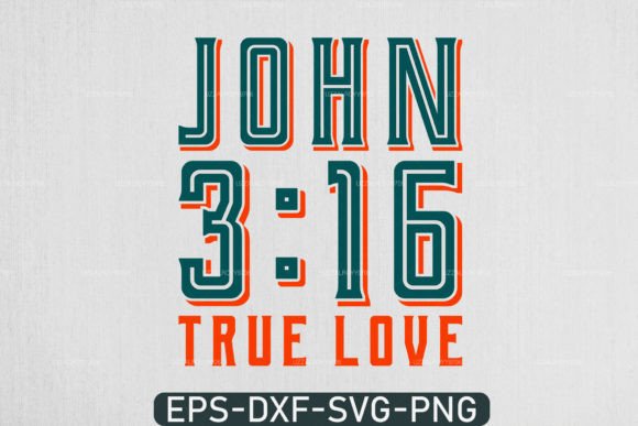 John 3 16 True Love Jesus Svg