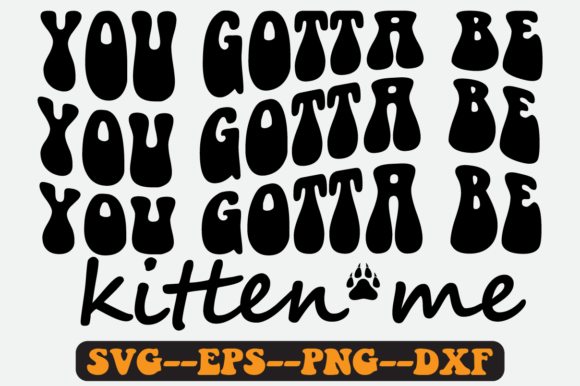 Kitten Me Quote Retro Svg Design