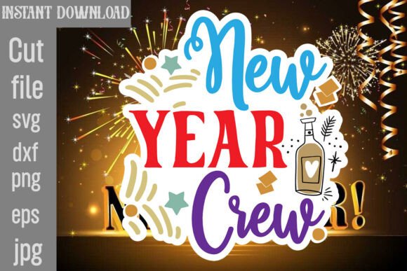 New Year Crew SVG Cut File
