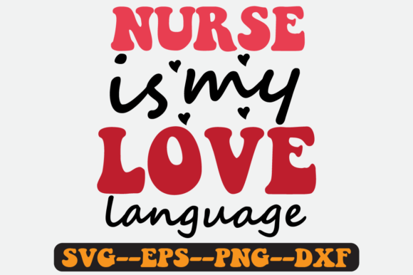 Nurse is My Love Language Retro Svg Png