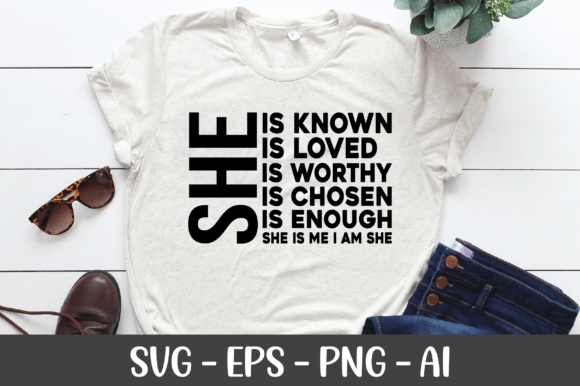 She is Known is Loved is Worthy SVG