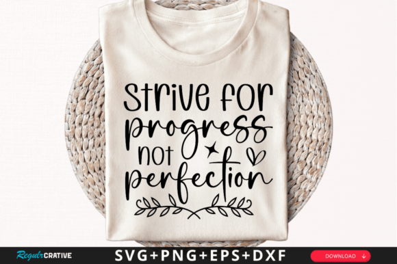 Strive for Progress Not SVG Design